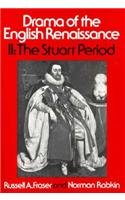 Drama of the English Renaissance: Volume 2, The Stuart Period