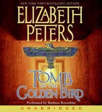 Tomb of the Golden Bird (Amelia Peabody, Bk 18) (Audio CD) (Unabridged)