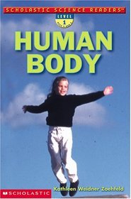 Scholastic Science Readers : Human Body (level 1) (Scholastic Science Readrs)