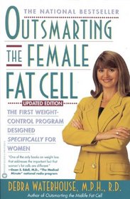 Outsmarting the Female Fat Cell : The First Weight-Control Program Designed Specifically for Women