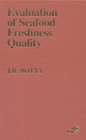Evaluation of Seafood Freshness Quality (Food Science and Technology)