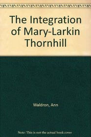 The Integration of Mary-Larkin Thornhill
