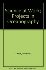 Science at Work; Projects in Oceanography