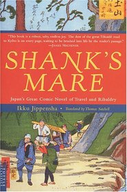 Shanks Mare: Japans Great Comic Novel of Travel  Ribaldry