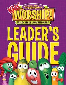 VeggieTales Kids' Worship: Unit 2 - Leader's Guide