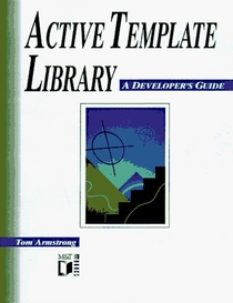 Active Template Library: A Developer's Guide