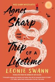 Agnes Sharp and the Trip of a Lifetime (Miss Sharp Investigates)