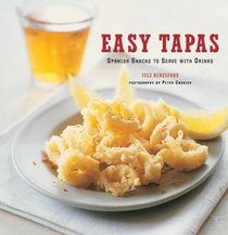 Easy Tapas: Spanish Snacks to Serve With Cocktails