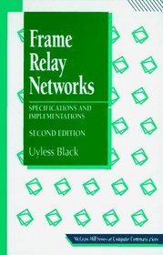 Frame Relay Networks: Specifications and Implementations (McGraw-Hill Computer Communications Series)