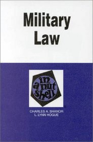 Military Law in a Nutshell (2nd ed. Nutshell Series)
