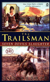 Trailsman #247, The: : Seven Devils Slaughter (Trailsman, No 247)