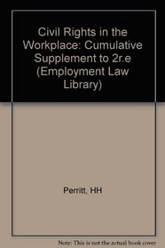 Civil Rights in the Workplace  (2 Volume Set: 1997 Cumulative Supplement (Employment Law Library)