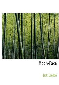 Moon-Face (Large Print Edition)