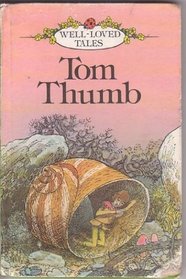 Tom Thumb (Well Loved Tales)