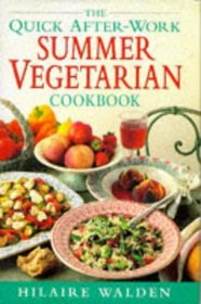 Quick After Work: Summer Vegetarian Cookbook