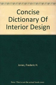 Concise Dictionary Of Interior Design