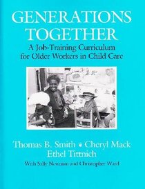 Generations Together: A Job Training Curriculum for Older Workers in Child Care