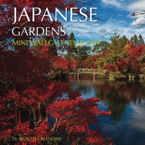 Japanese Gardens Mini Wall Calendar 2017: 16 Month Calendar