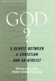 God: A Debate Between a Christian and an Atheist (Point/Counterpoint Series (Oxford, England).)