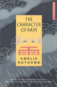 The Character of Rain: A Novel