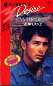 Slow Dance (Man of the Month) (Silhouette Desire, No 600)