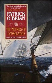 The Nutmeg of Consolation (O'Brian, Patrick, Aubrey/Maturin Novels (New York, N.Y.), 14.)