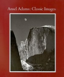 Ansel Adams: Classic images : the museum set