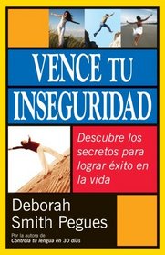 Vence tu inseguridad: Conquering Insecurity (Supreme Confidence) (Spanish Edition)