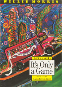 After All, It's Only a Game (Author and Artist Series)