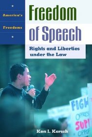 Freedom of Speech: Rights and Liberties under the Law (America's Freedoms)