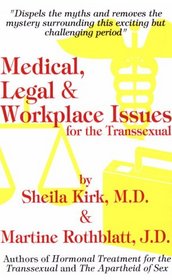 Medical, Legal and Workplace Issues For The Transsexual