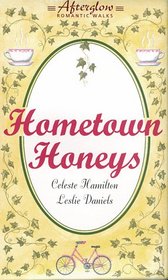 Hometown Honeys (Afterglow Romantic Walks) (Afterglow Romantic Walks Series)
