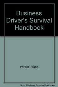 Business Driver's Survival Handbook