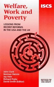 Welfare, Work and Poverty: Lessons from Recent Reforms in the USA and the UK (Civil Society)