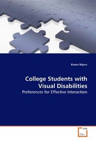 College Students with Visual Disabilities: Preferences for Effective Interaction