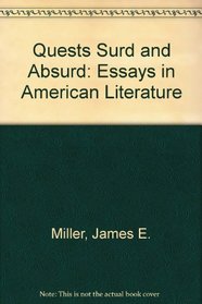Quests Surd and Absurd: Essays in American Literature