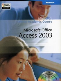 Microsoft Office Access 2003 (Microsoft Official Academic Course)