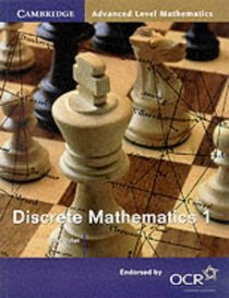 Discrete Mathematics 1 (Cambridge Advanced Level Mathematics)