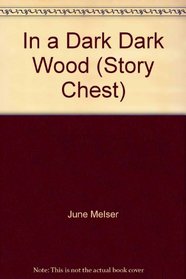 In a dark dark wood (Story chest)