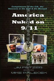 America Nuked on 9/11: Compliments of the CIA, the Neocons in the DoD & the Mossad