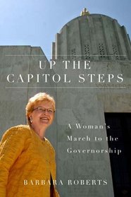 Up the Capitol Steps: A Woman's March to the Governorship