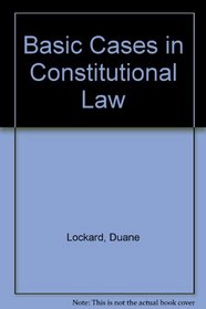 Basic Cases in Constitutional Law