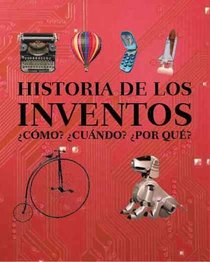 Historia de los Inventos/ Q&A Inventions: Como? Cuando? Por Que? (1st Encyclopedia) (Spanish Edition)