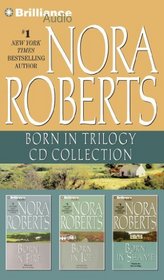 Nora Roberts Born In Trilogy: Born in Fire / Born in Ice / Born in Shame (Audio CD) (Abridged)