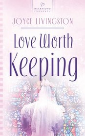Love Worth Keeping (Heartsong Presents)