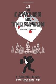 The Cavalier Mr. Thompson: A Sam Hill Novel