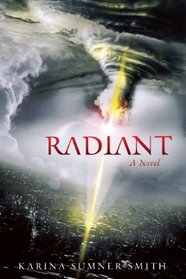 Radiant: A Novel