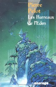 Les Barreaux de l'eden (French Edition)