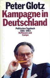 Kampagne in Deutschland: Politisches Tagebuch, 1981-1983 (German Edition)