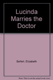 Lucinda Marries the Doctors